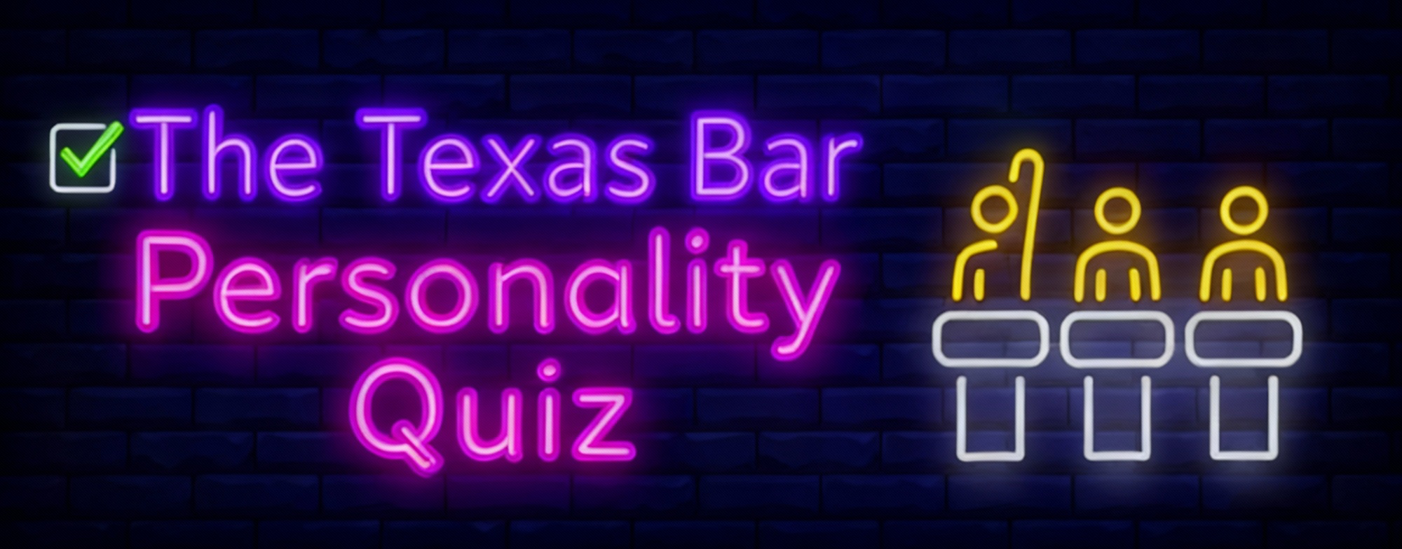Neon sign for "The Texas Bar Personality Quiz" to find your bar's brand strategy.